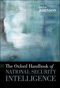 Cover image: The Oxford Handbook of National Security Intelligence 9780199929474