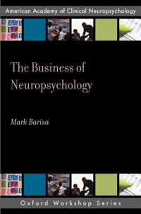 Imagen de portada: The Business of Neuropsychology 1st edition 9780195380187