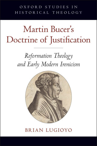 Cover image: Martin Bucer's Doctrine of Justification 9780195387360