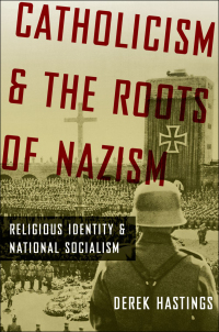 Omslagafbeelding: Catholicism and the Roots of Nazism 9780199843459