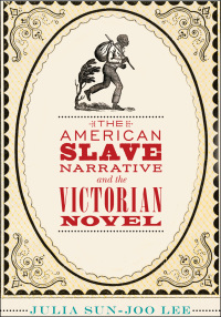 Imagen de portada: The American Slave Narrative and the Victorian Novel 9780195390322