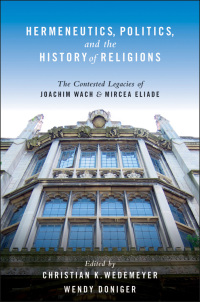 Cover image: Hermeneutics, Politics, and the History of Religions 9780195394337