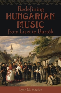 Cover image: Redefining Hungarian Music from Liszt to Bart?k 9780199739592