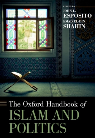 Cover image: The Oxford Handbook of Islam and Politics 1st edition 9780190631932