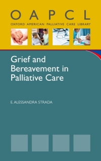 Imagen de portada: Grief and Bereavement in the Adult Palliative Care Setting 9780199768929