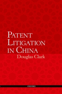 صورة الغلاف: Patent Litigation in China 9780199730254