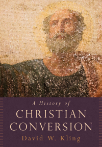 Cover image: A History of Christian Conversion 9780195320923