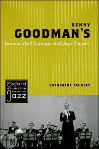 Titelbild: Benny Goodman's Famous 1938 Carnegie Hall Jazz Concert 9780195398304