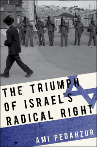 Cover image: The Triumph of Israel's Radical Right 9780199744701