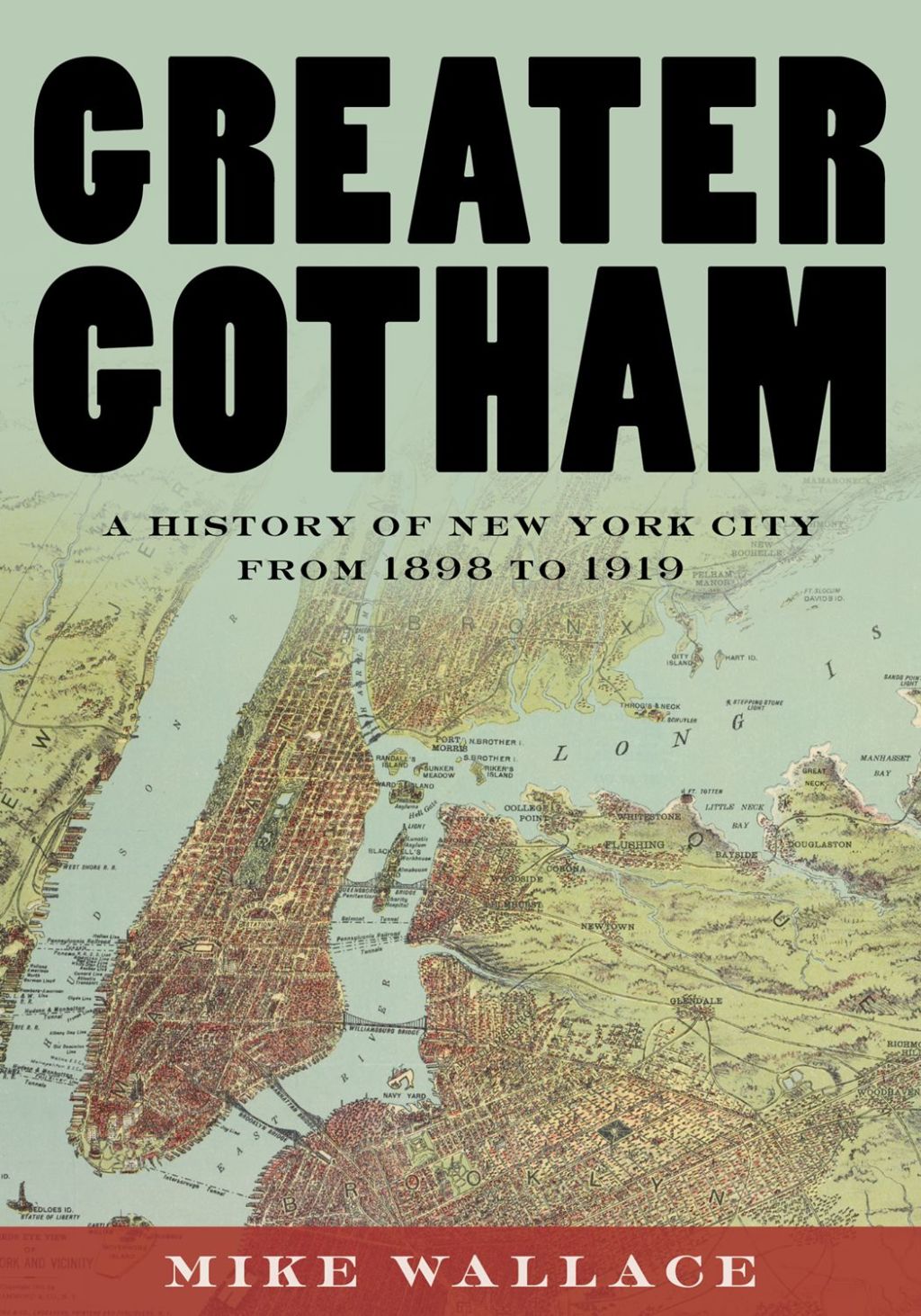 Greater Gotham A History of New York City from 1898 to 1919