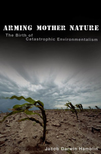 Cover image: Arming Mother Nature 9780190674151