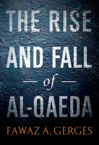 Immagine di copertina: The Rise and Fall of Al-Qaeda 9780199790654