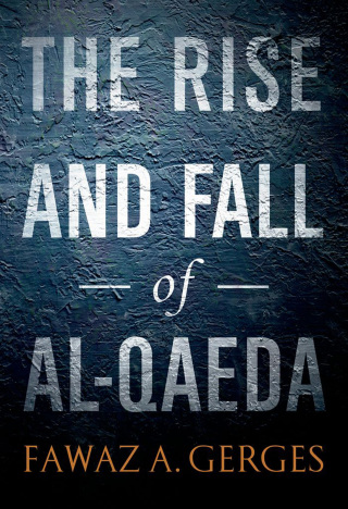 Cover image: The Rise and Fall of Al-Qaeda 9780199790654