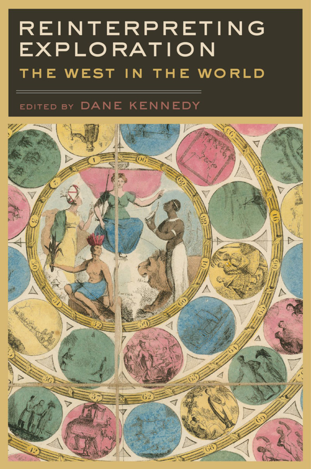Reinterpreting Exploration The West in the World 1st Edition