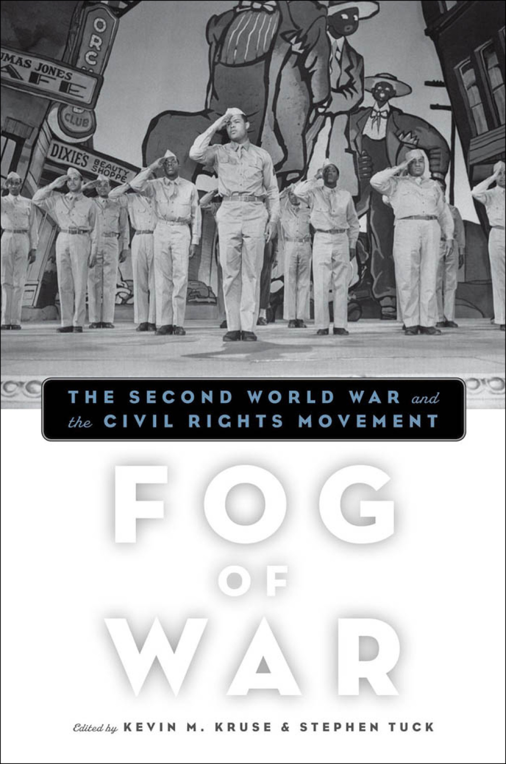 Fog of War The Second World War and the Civil Rights Movement 1st Edition