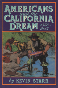 Cover image: Americans and the California Dream, 1850-1915 9780195016444