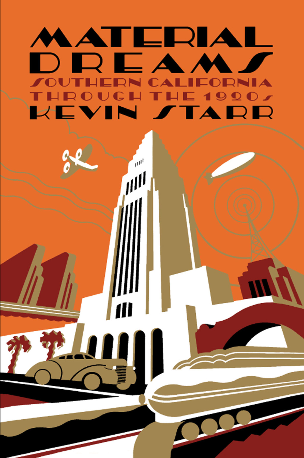 Material Dreams Southern California through the 1920s