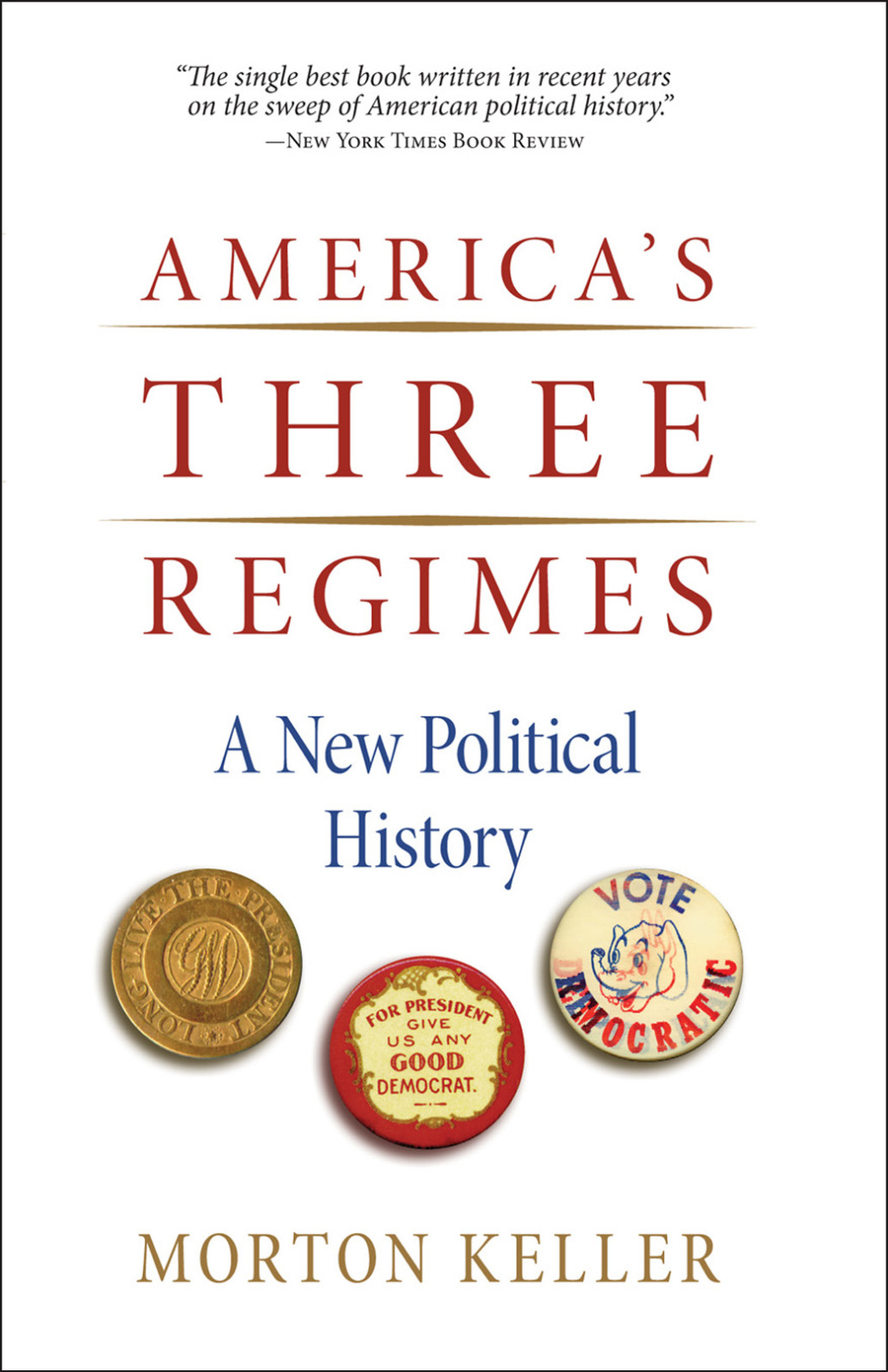 America’s Three Regimes A New Political History