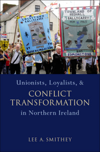 Titelbild: Unionists, Loyalists, and Conflict Transformation in Northern Ireland 9780195395877