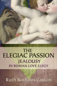 Imagen de portada: The Elegiac Passion 9780199925902