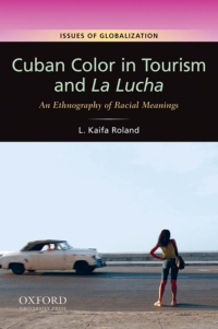 Cover image: Cuban Color in Tourism and La Lucha 9780199739660