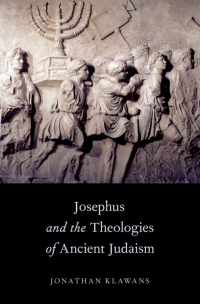 Cover image: Josephus and the Theologies of Ancient Judaism 1st edition 9780199928613