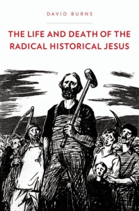 Titelbild: The Life and Death of the Radical Historical Jesus 9780199929504