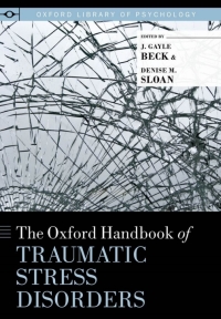 Cover image: The Oxford Handbook of Traumatic Stress Disorders 1st edition 9780195399066