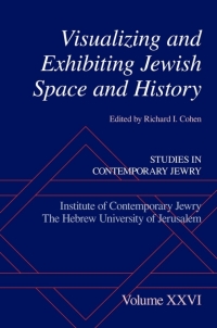 Titelbild: Visualizing and Exhibiting Jewish Space and History 1st edition 9780199934249