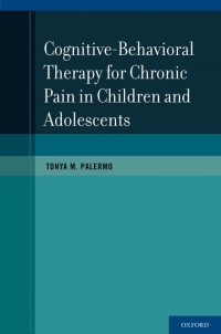 Cover image: Cognitive-Behavioral Therapy for Chronic Pain in Children and Adolescents 1st edition 9780199763979