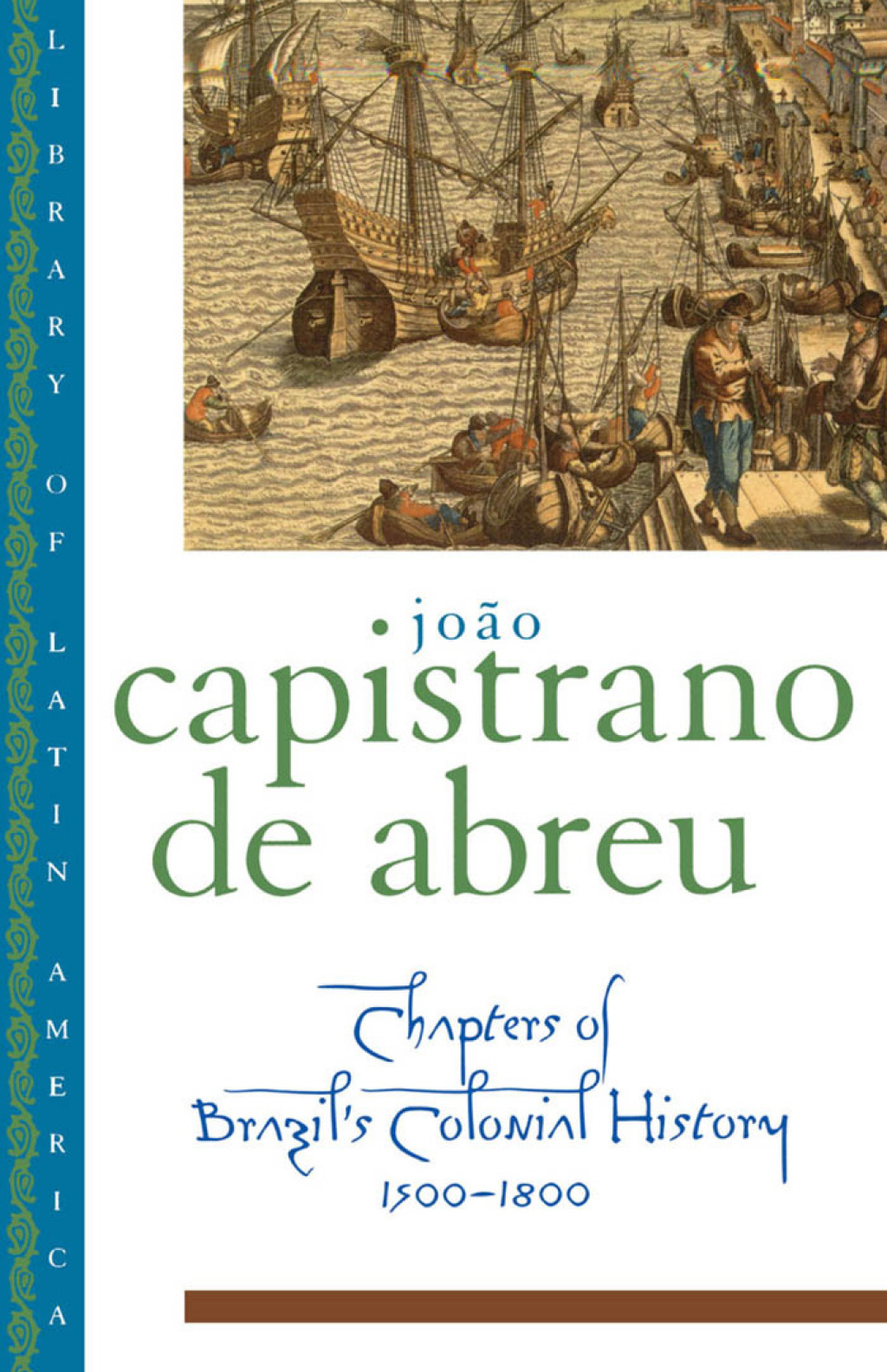 Chapters of Brazil’s Colonial History 1500-1800