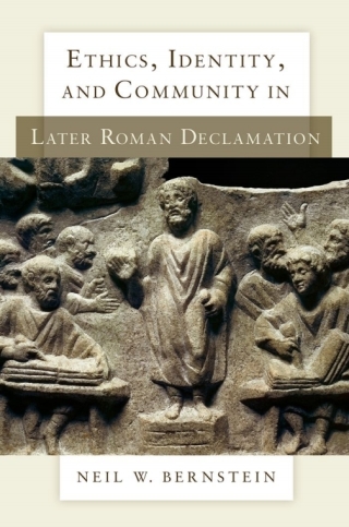 صورة الغلاف: Ethics, Identity, and Community in Later Roman Declamation 9780199964116