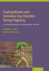 Cover image: Treating Women with Substance Use Disorders During Pregnancy 9780199968558