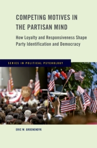 Cover image: Competing Motives in the Partisan Mind 9780199969807