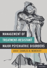 Omslagafbeelding: Management of Treatment-Resistant Major Psychiatric Disorders 1st edition 9780199739981