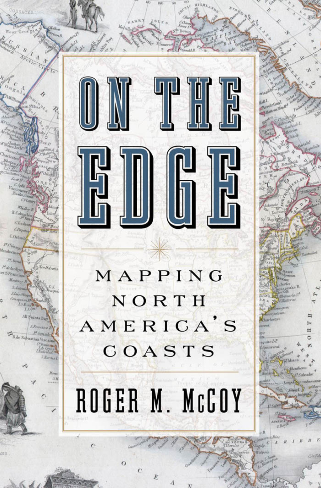 On the Edge Mapping North America’s Coasts