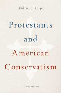 Imagen de portada: Protestants and American Conservatism 9780199977413