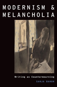 Cover image: Modernism and Melancholia 9780199977956
