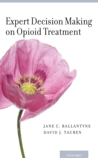 Cover image: Expert Decision Making on Opioid Treatment 1st edition 9780199768882