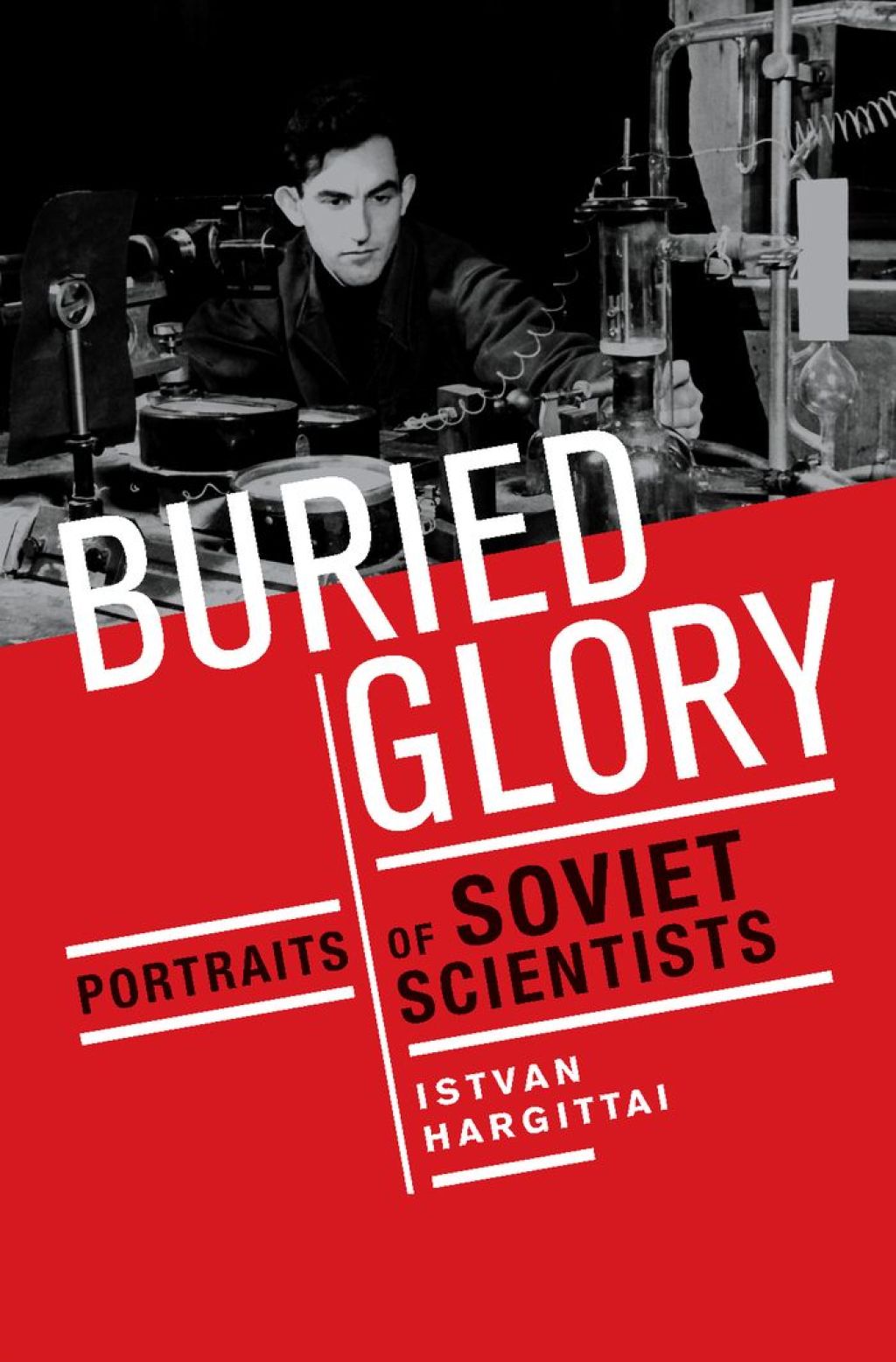 Buried Glory Portraits of Soviet Scientists