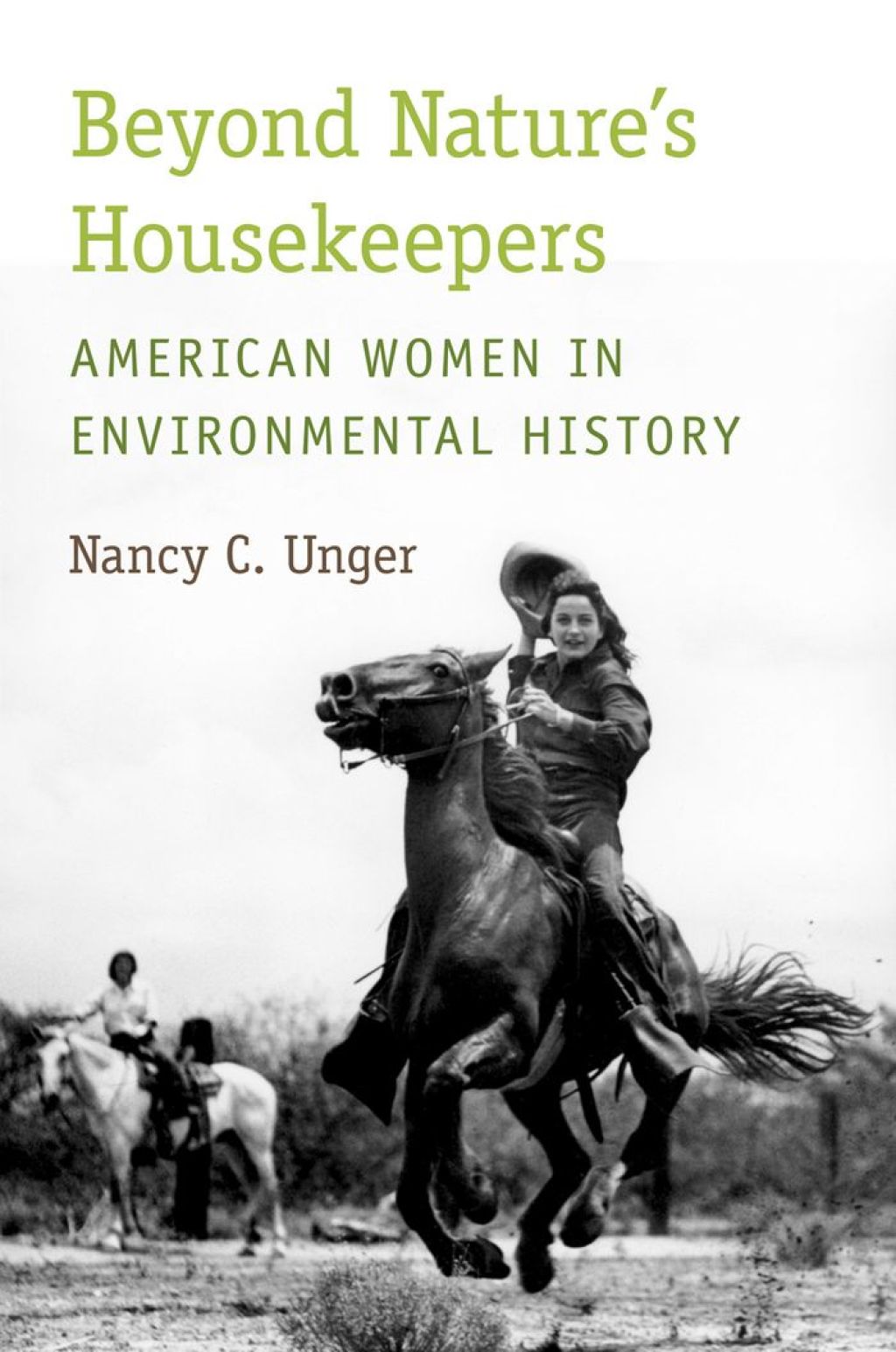 Beyond Nature’s Housekeepers American Women in Environmental History