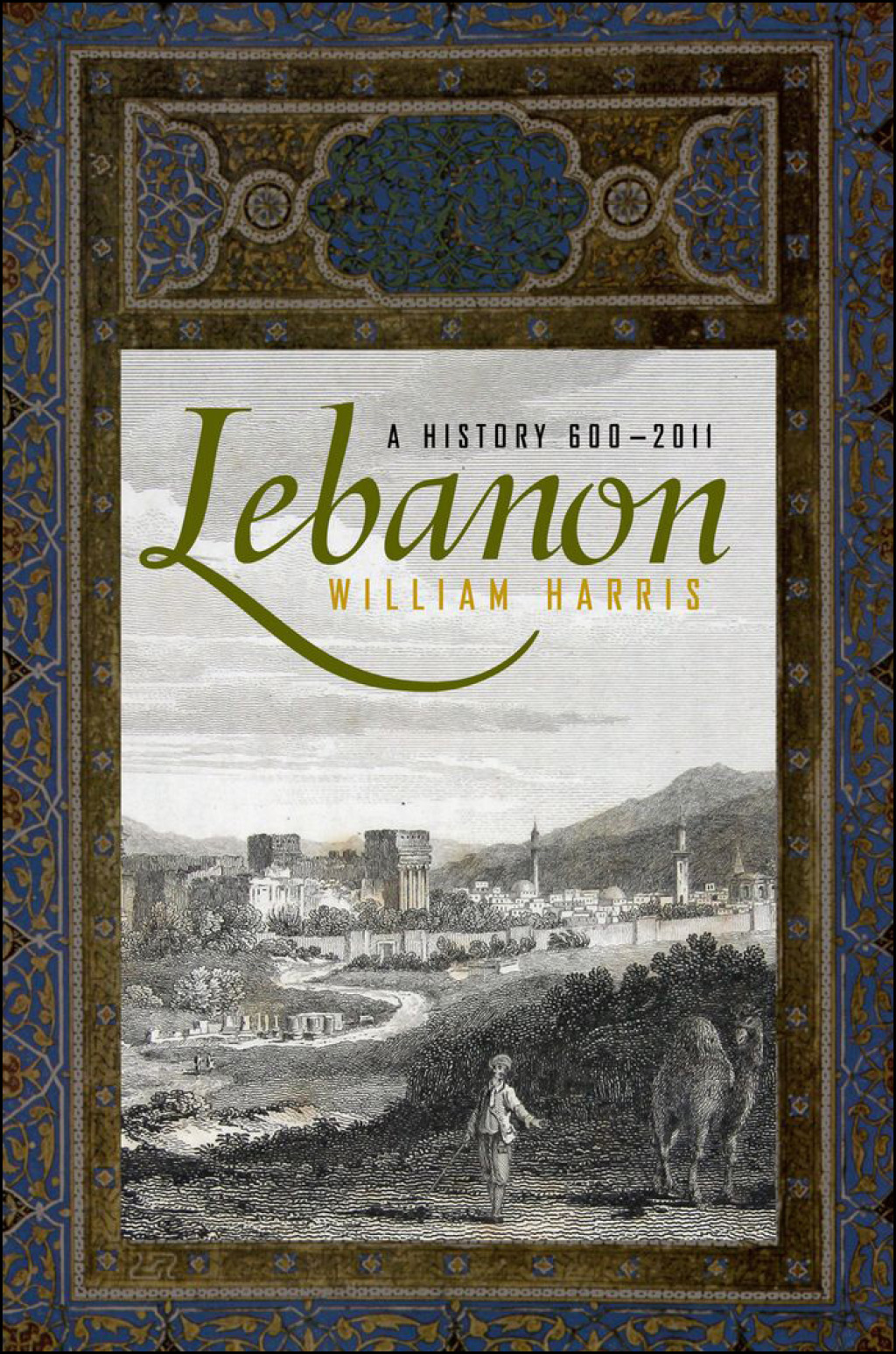 Lebanon A History, 600 – 2011