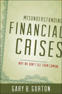 Cover image: Misunderstanding Financial Crises 9780199922901