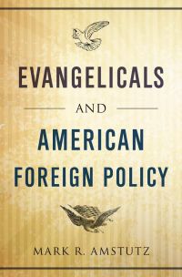 Omslagafbeelding: Evangelicals and American Foreign Policy 9780199987634