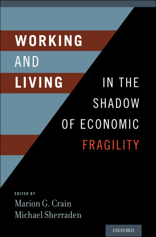 Cover image: Working and Living in the Shadow of Economic Fragility 1st edition 9780199988488