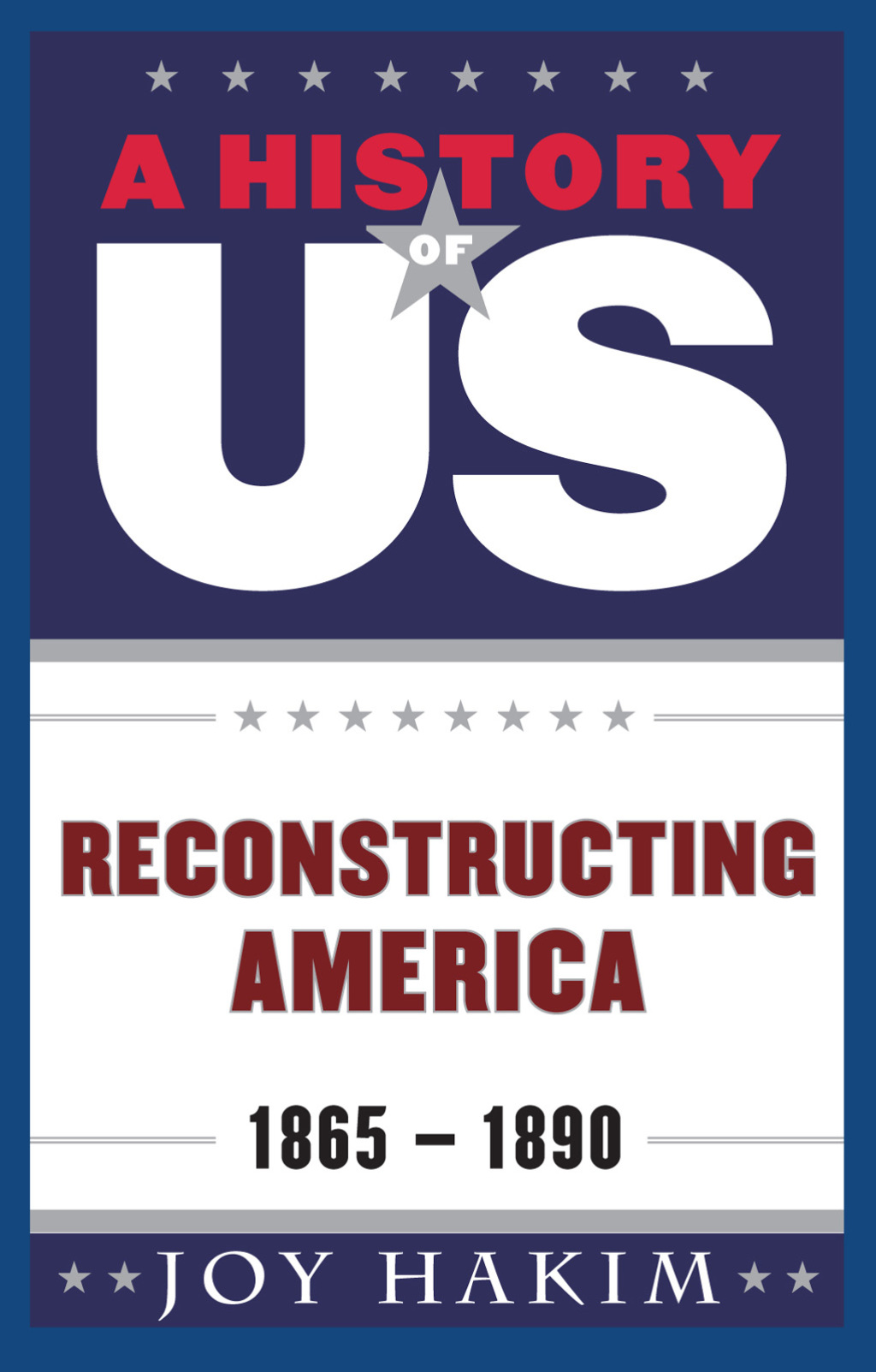 A History of US: Reconstructing America 1865-1890