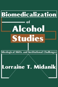 Cover image: Biomedicalization of Alcohol Studies 1st edition 9780202308357
