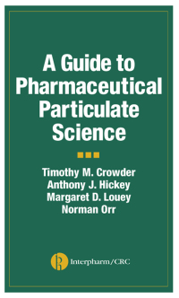 表紙画像: A Guide to Pharmaceutical Particulate Science 1st edition 9781574911428