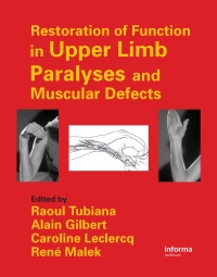 Immagine di copertina: Restoration of Function in Upper Limb Paralyses and Muscular Defects 1st edition 9781841843810