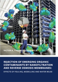 Immagine di copertina: Rejection of Emerging Organic Contaminants by Nanofiltration and Reverse Osmosis Membranes 1st edition 9781138474642